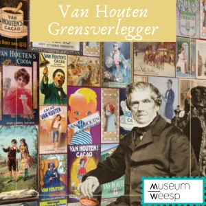 Expositie Grensverlegger van Houten Museum Weesp 