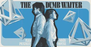 The Dumb Waiter by Harold Pinter Dumb Waiter poster, foto: Noordhaus